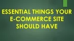 Essential Things Your E-Commerce Site Should Have - slide 1
