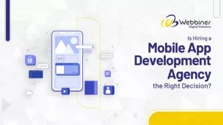 Is Hiring a Mobile App Development Agency the Right Decision?