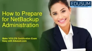 how to prepare for netbackup administration