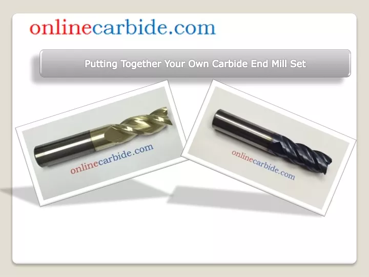 putting together your own carbide end mill set
