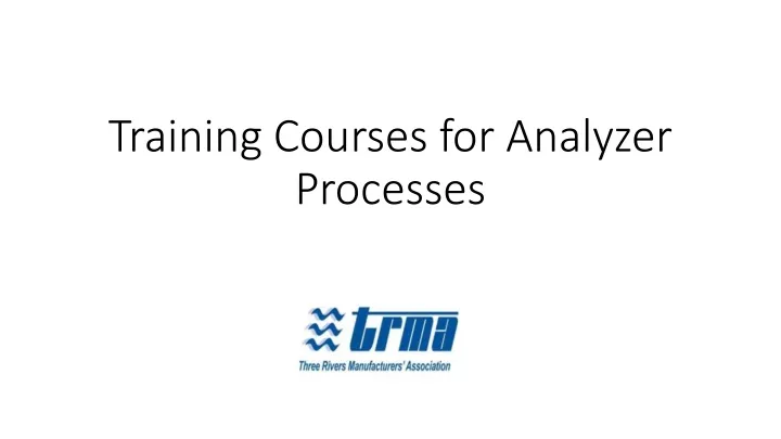 training courses for analyzer processes
