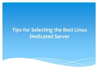 Tips for Selecting the Best Linux Dedicated Server