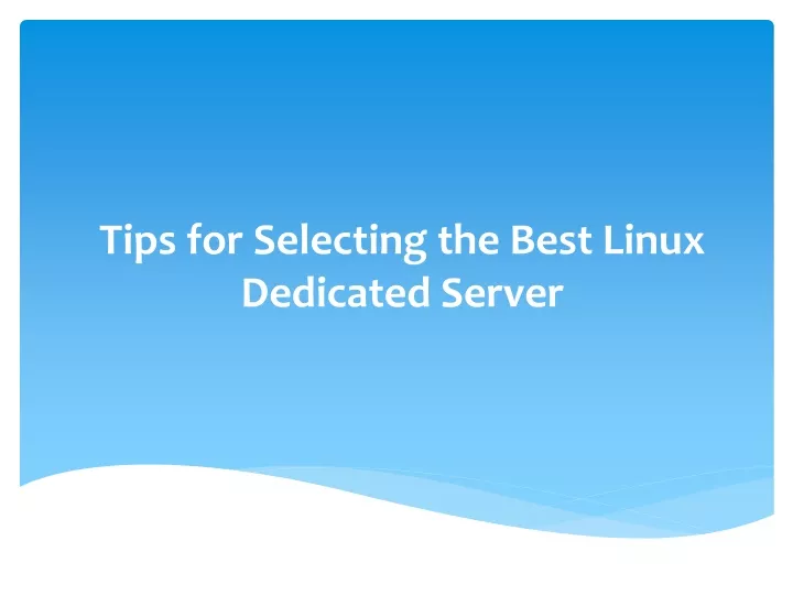 tips for selecting the best linux dedicated server