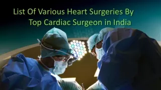 List Of Various Heart Surgeries By Top Cardiac Surgeon In India
