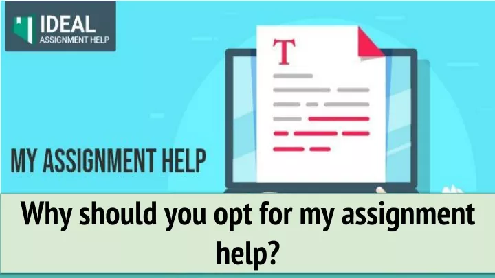 why s hould you opt for my assignment help