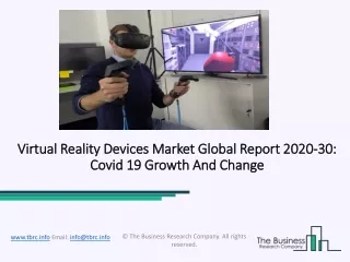 virtual reality devices market global report 2020 30 covid 19 growth and change