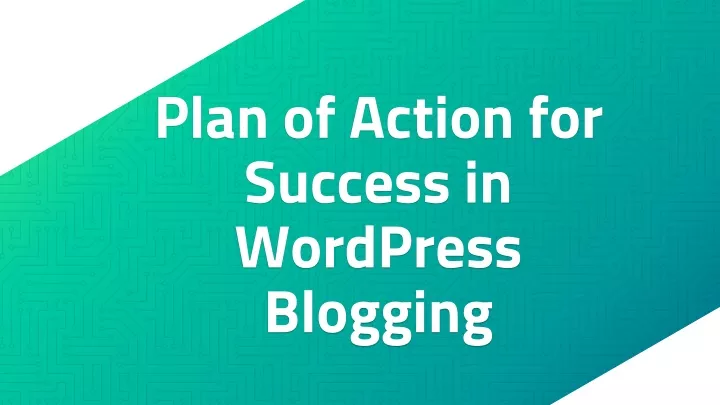plan of action for success in wordpress blogging