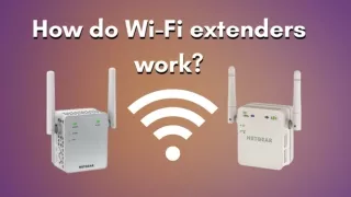 How do Wi-Fi Extenders Work?
