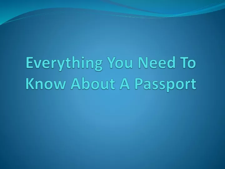 everything you need to know about a passport
