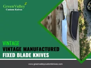 Choose our vintage manufactured folding knives