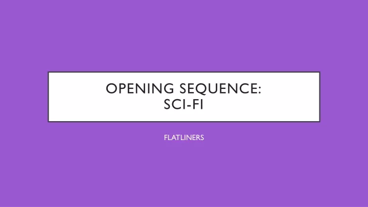opening sequence sci fi
