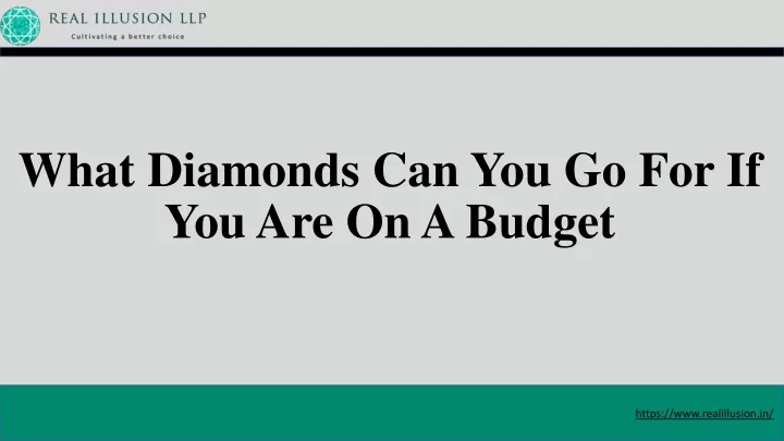 what diamonds can you go for if you are on a budget