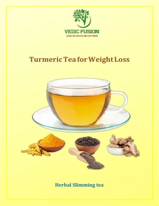 Turmeric Tea for Weight Loss - Herbal Slimming Tea