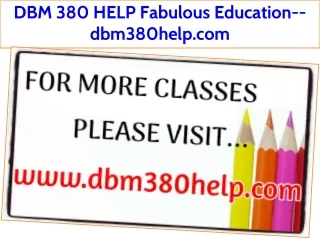 DBM 380 HELP Fabulous Education--dbm380help.com