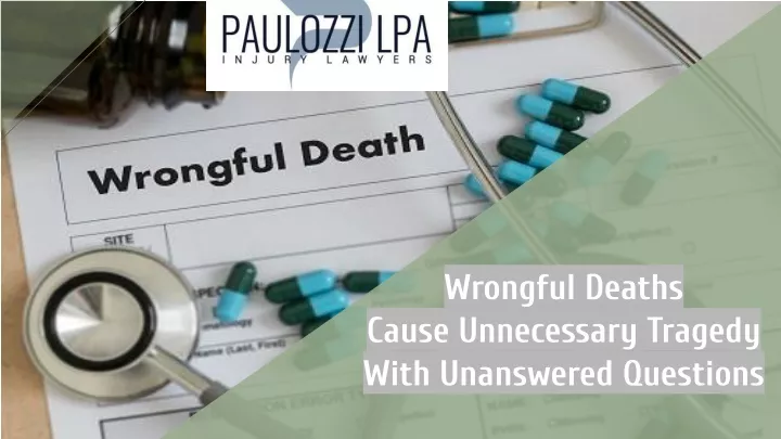 wrongful deaths cause unnecessary tragedy with