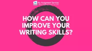 how can you improve your writing skills