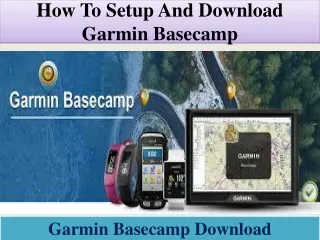 how to setup and download garmin basecamp