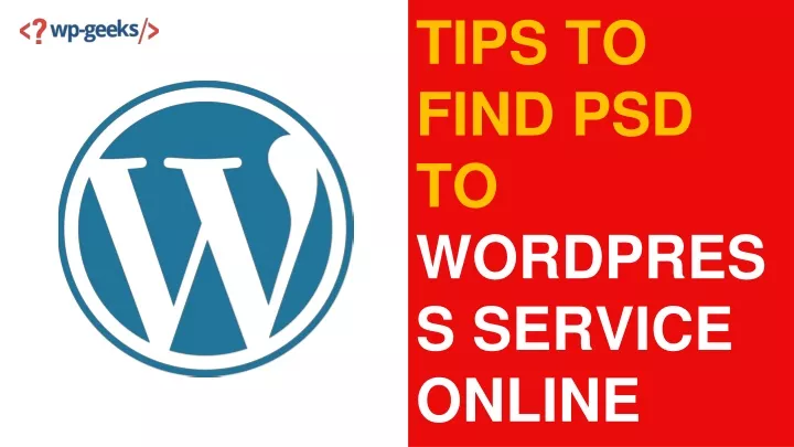 tips to find psd to wordpress service online