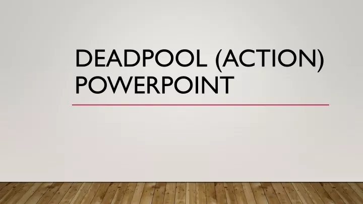 deadpool action powerpoint