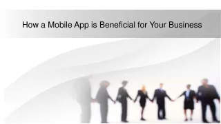 How a Mobile App is Beneficial for Your Business