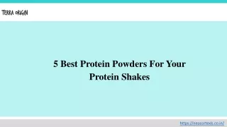 5 Best Protein Powders For Your Protein Shakes