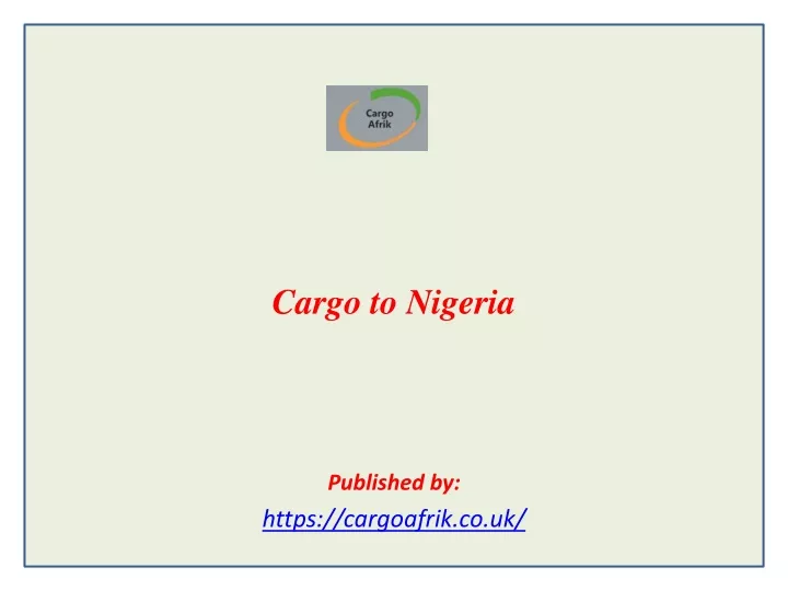 cargo to nigeria published by https cargoafrik co uk