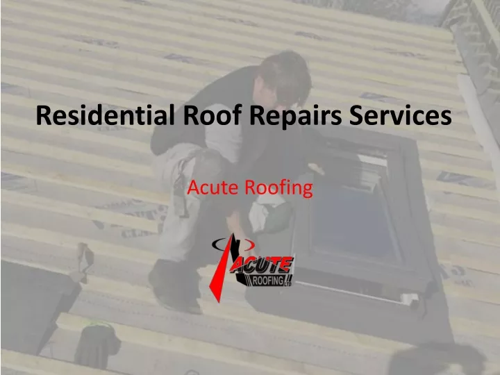 residential roof repairs services