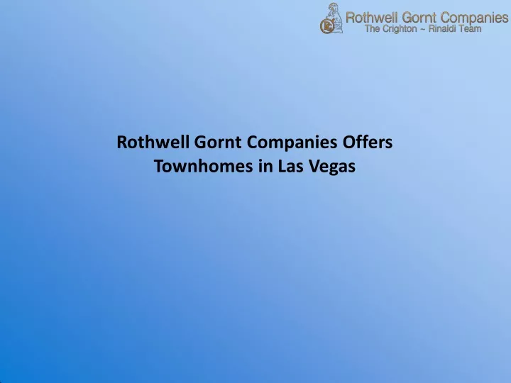 rothwell gornt companies offers townhomes