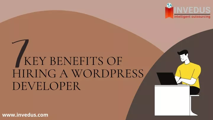 key benefits of hiring a wordpress developer