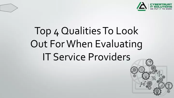 top 4 qualities to look out for when evaluating it service providers
