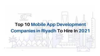 Top 10 Mobile app development companies in Riyadh to hire in 2021