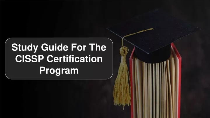 study guide for the cissp certification program