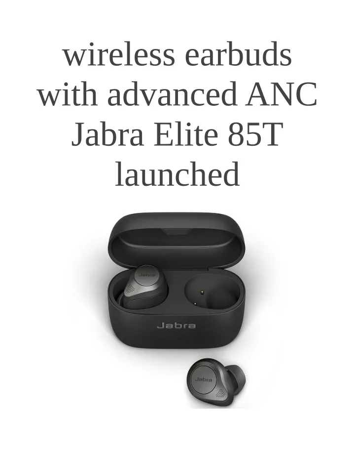 wireless earbuds with advanced anc jabra elite