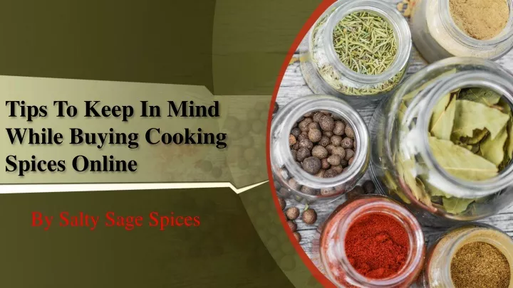 tips to keep in mind while buying cooking spices online
