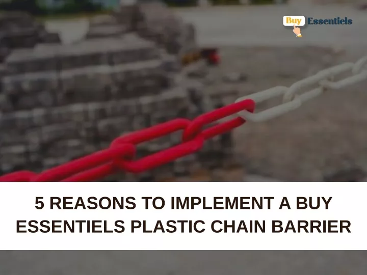 5 reasons to implement a buy essentiels plastic