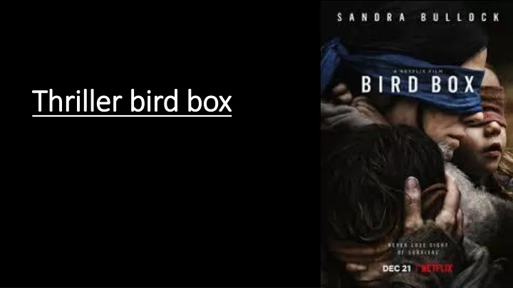 thriller bird box