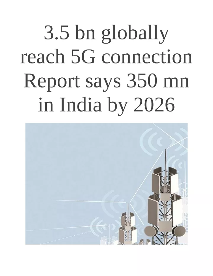 3 5 bn globally reach 5g connection report says