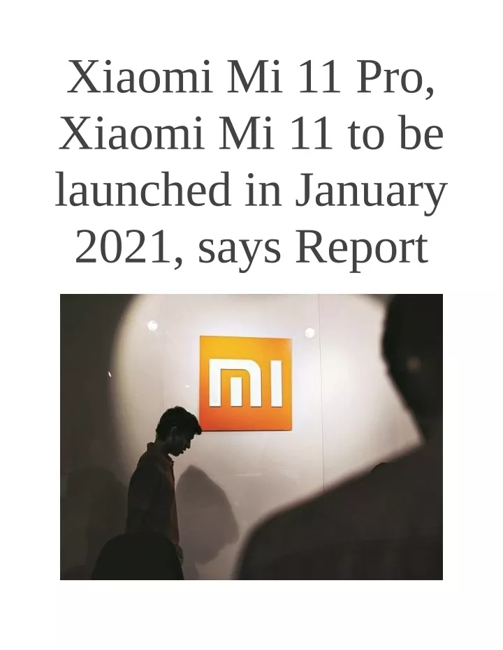 xiaomi mi 11 pro xiaomi mi 11 to be launched
