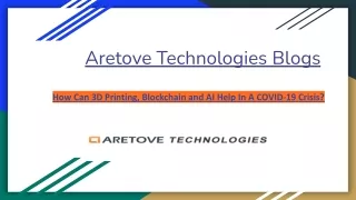 How Can 3D Printing, Blockchain and AI Help In A COVID-19 Crisis? | Aretove