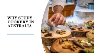 WHY STUDY COOKERY IN AUSTRALIA