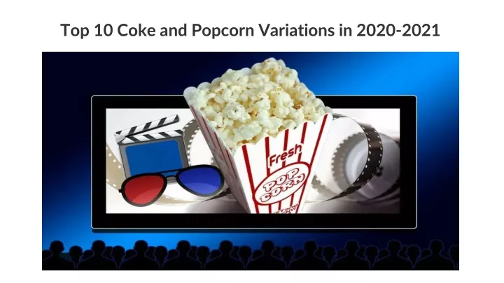 top 10 coke and popcorn variations in 2020 2021