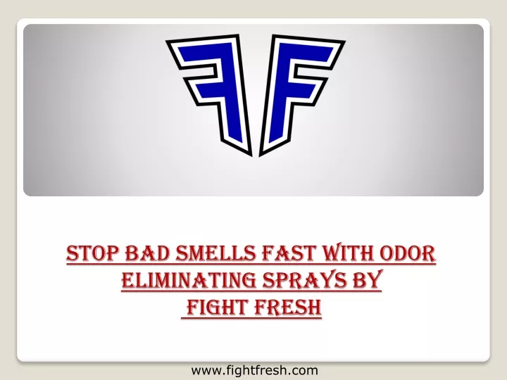 stop bad smells fast with odor eliminating sprays by fight fresh