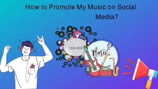 How to Promote My Music on Social Media?