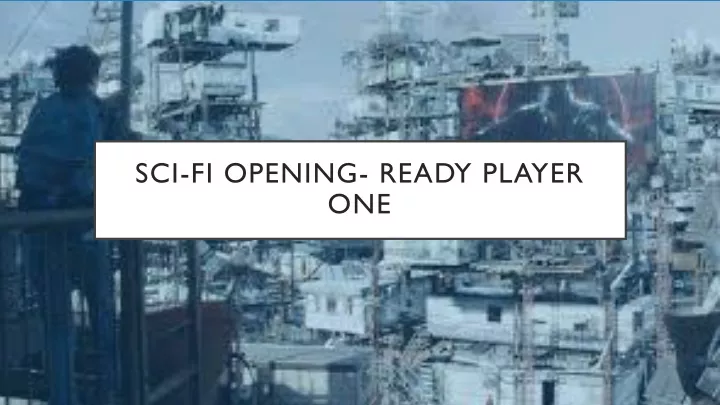 sci fi opening ready player one