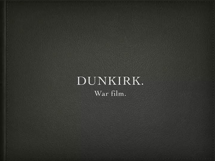 dunkirk war film