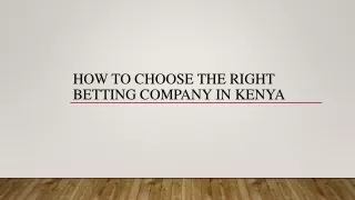 How To Choose The Right Betting Company In Kenya
