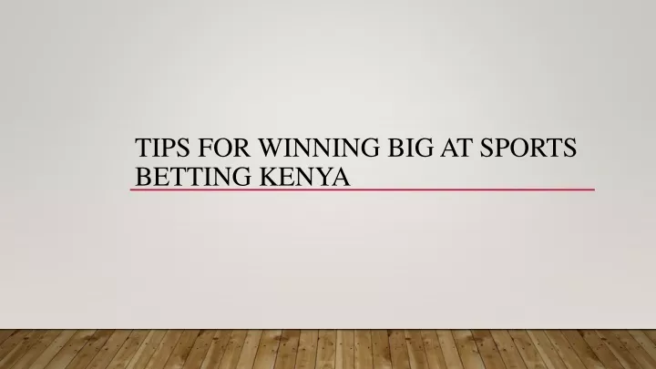 tips for winning big at sports betting kenya