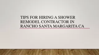 Tips For Hiring A Shower Remodel Contractor in Rancho Santa Margarita CA