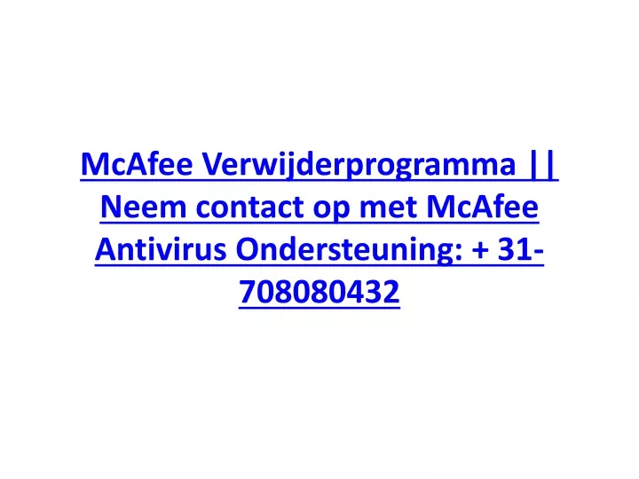 mcafee verwijderprogramma neem contact op met mcafee antivirus ondersteuning 31 708080432