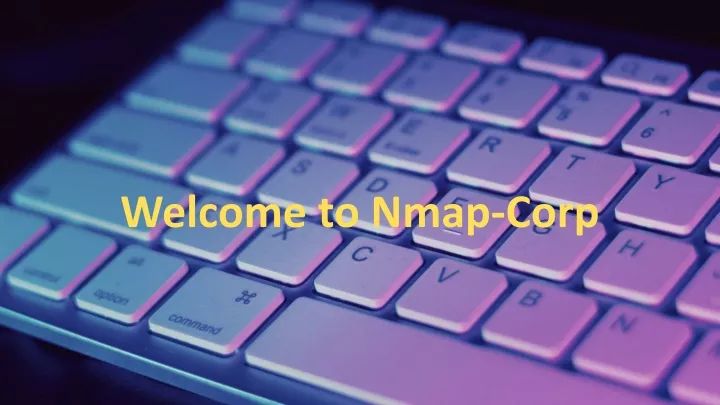 welcome to nmap corp